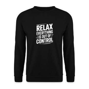 Détends-toi, tout est hors de contrôle - Sweat-shirt Unisexe - noir - Devant - Alina (178cm) & Michal (187cm)