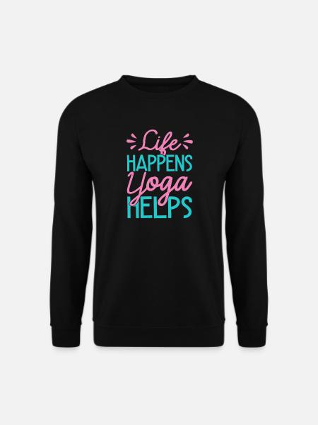 La vie de yoga se fait Le yoga aide Yoga drôle de yoga - Sweat-shirt Unisexe - noir
