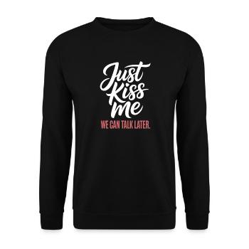 Just Kiss Me Talk Later Küss Mich JGA Single Party - Unisex Pullover - Schwarz - Vorne - Alina (178cm) & Michal (187cm)
