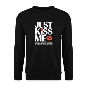 Just Kiss Me Talk Later Küss Mich JGA Single Party - Unisex Sweatshirt - black - Front - Alina (178cm) & Michal (187cm)