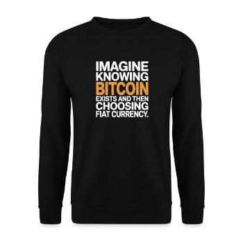 Bitcoin Imaginez savoir que Bitcoin existe crypto BTC - Sweat-shirt Unisexe - noir - Devant - Alina (178cm) & Michal (187cm)