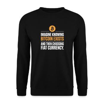 Bitcoin Imagine Knowing Bitcoin Exists Krypto BTC - Unisex Pullover - Schwarz - Vorne - Alina (178cm) & Michal (187cm)