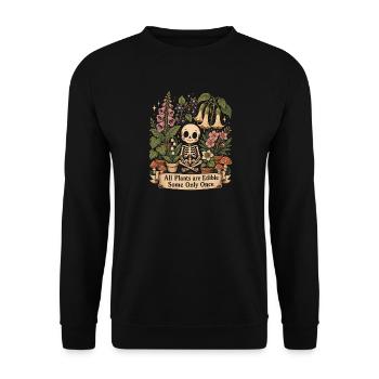 All plants are edible, some only once - Unisex Sweatshirt - black - Front - Alina (178cm) & Michal (187cm)