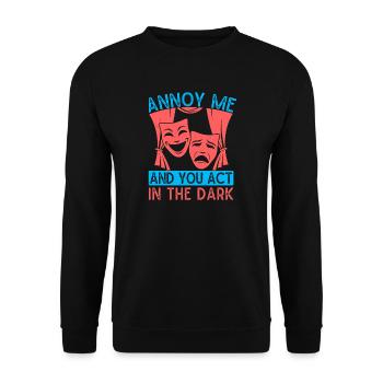 Théâtre musical : Ennuiez-moi et vous jouez dans un design sombre - Sweat-shirt Unisexe - noir - Devant - Alina (178cm) & Michal (187cm)