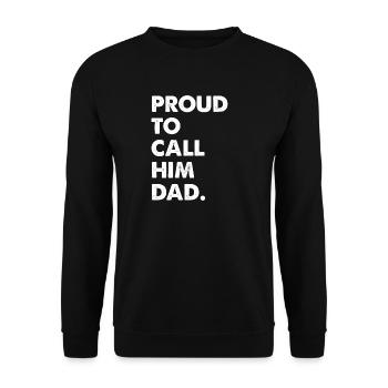 Proud To Call Him Dad - Unisex Sweatshirt - black - Front - Alina (178cm) & Michal (187cm)