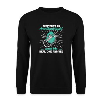 Anesthesiologist Real One Arrives Anesthesia - Unisex Pullover - Schwarz - Vorne - Alina (178cm) & Michal (187cm)