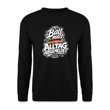 Ball rollt Alltag abgemeldet - Unisex Pullover - Schwarz - Vorne - Alina (178cm) & Michal (187cm)