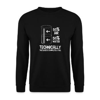 Technically 50/50 Glass Is Full - Unisex Sweatshirt - black - Front - Alina (178cm) & Michal (187cm)