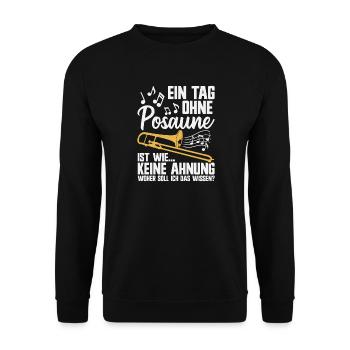 Ein Tag ohne Posaune Musiker Blasmusik Posaunist - Unisex Pullover - Schwarz - Vorne - Alina (178cm) & Michal (187cm)