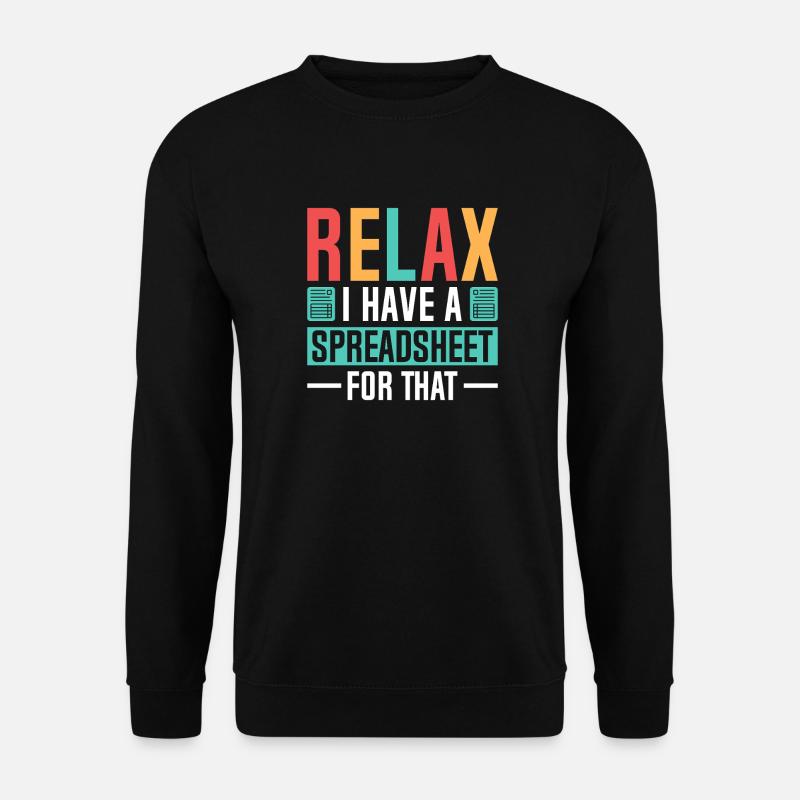 Relax: Spreadsheet Fun - Unisex Sweatshirt - black