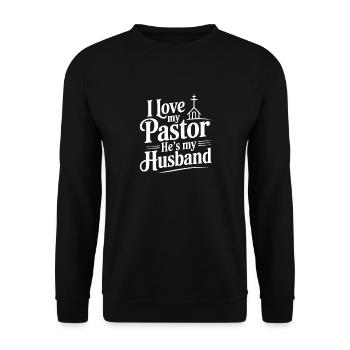 I Love My Pastor He's My Husband - Unisex Sweatshirt - black - Front - Alina (178cm) & Michal (187cm)