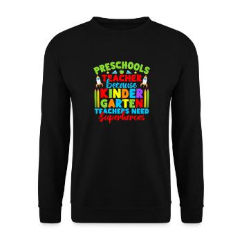 Professeur de maternelle a besoin de super-héros Maternelle - Sweat-shirt Unisexe - noir - Devant - Alina (178cm) & Michal (187cm)
