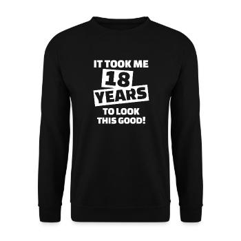 18 Years Look This Good — Bold Typography - Unisex Sweatshirt - black - Front - Alina (178cm) & Michal (187cm)