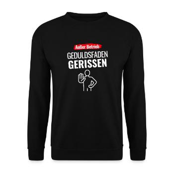 Außer Betrieb Geduldsfaden gerissen - Unisex Pullover - Schwarz - Vorne - Alina (178cm) & Michal (187cm)