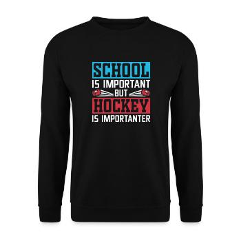 School is important, hockey more important - Unisex Sweatshirt - black - Front - Alina (178cm) & Michal (187cm)
