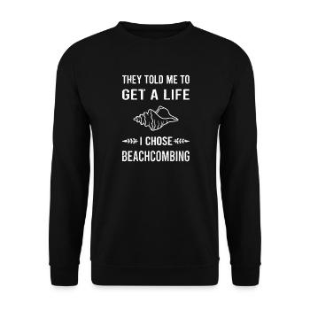they told me to get a life I chose Beachcombing - Unisex Pullover - Schwarz - Vorne - Alina (178cm) & Michal (187cm)