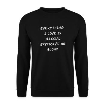 Everything I Love Is Illegal - Unisex Pullover - Schwarz - Vorne - Alina (178cm) & Michal (187cm)