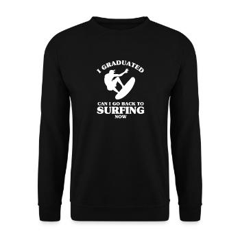 Ich habe meinen Abschluss gemacht. Kann ich jetzt wieder surfen. - Unisex Pullover - Schwarz - Vorne - Alina (178cm) & Michal (187cm)