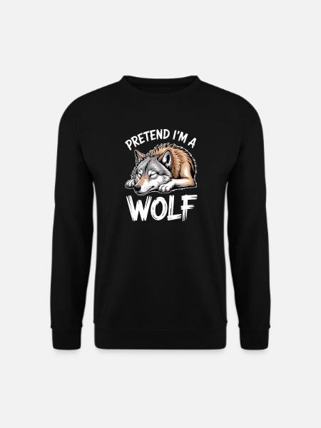 Wolf Sayings Wolves Funny Wolf Gift - Unisex Sweatshirt - black