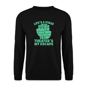 Musical Theatre Life ́s A Stage Actors Theater - Unisex Sweatshirt - black - Front - Alina (178cm) & Michal (187cm)