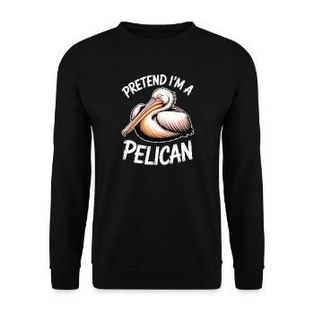 Pelikane Sprüche Vögel Lustiges Pelikane Geschenk  - Unisex Pullover - Schwarz - Vorne - Alina (178cm) & Michal (187cm)