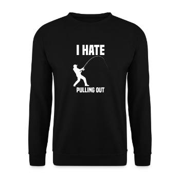 I hate pulling out Angeln Angler Angelsport - Unisex Pullover - Schwarz - Vorne - Alina (178cm) & Michal (187cm)