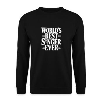 World's Best Singer Ever - Unisex Sweatshirt - black - Front - Alina (178cm) & Michal (187cm)