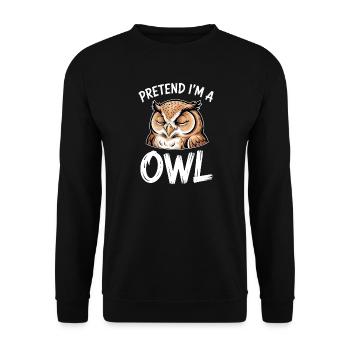 Owl Sayings Owl Funny Owls Gift - Unisex Sweatshirt - black - Front - Alina (178cm) & Michal (187cm)