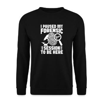 Forensic Analyst Paused My Forensic To Be Here - Unisex Sweatshirt - black - Front - Alina (178cm) & Michal (187cm)