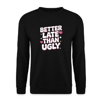 Better Late Than Ugly Make Up Diva Latecomer - Unisex Sweatshirt - black - Front - Alina (178cm) & Michal (187cm)