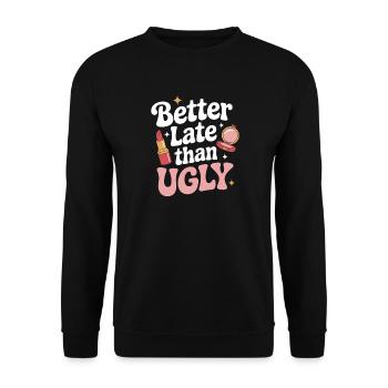 Better Late Than Ugly Make Up Diva Latecomer - Unisex Sweatshirt - black - Front - Alina (178cm) & Michal (187cm)