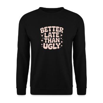 Better Late Than Ugly Make Up Diva Latecomer - Unisex Sweatshirt - black - Front - Alina (178cm) & Michal (187cm)
