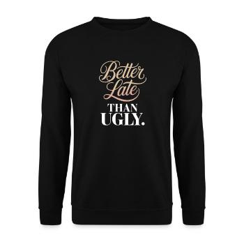 Better Late Than Ugly Make Up Diva Latecomer - Unisex Sweatshirt - black - Front - Alina (178cm) & Michal (187cm)