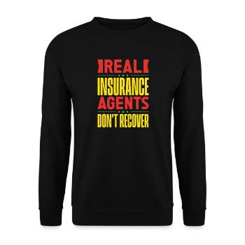 Insurance Agent Real Don´t Recover Funny Insurance - Unisex Pullover - Schwarz - Vorne - Alina (178cm) & Michal (187cm)