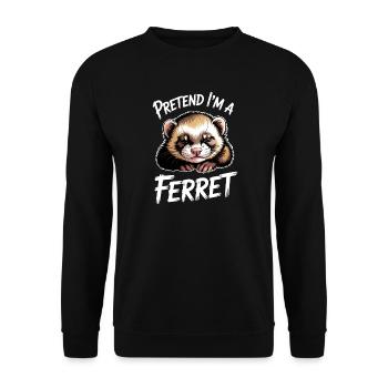 Ferret Sayings Funny Ferret Gift - Unisex Sweatshirt - black - Front - Alina (178cm) & Michal (187cm)