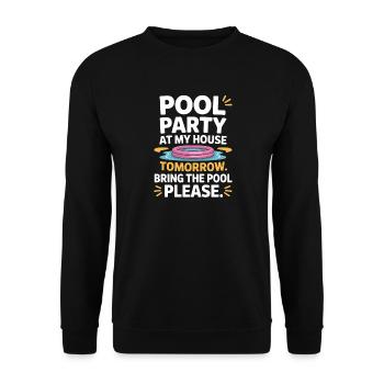 Poolparty Bring The Pool Sommer Pool Party Spruch - Unisex Pullover - Schwarz - Vorne - Alina (178cm) & Michal (187cm)