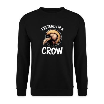 Crows Sayings Crow Funny Crow Gift - Unisex Sweatshirt - black - Front - Alina (178cm) & Michal (187cm)