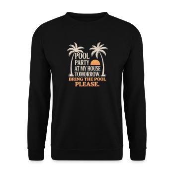 Poolparty Bring The Pool Sommer Pool Party Spruch - Unisex Pullover - Schwarz - Vorne - Alina (178cm) & Michal (187cm)