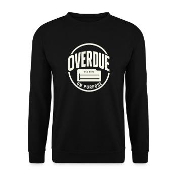 Überfällig mit Absicht - Unisex Pullover - Schwarz - Vorne - Alina (178cm) & Michal (187cm)
