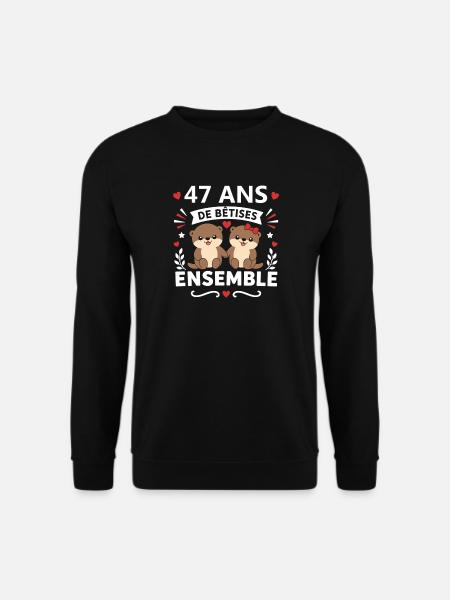 47 Ans Ensemble Betes - Sweat-shirt Unisexe - noir