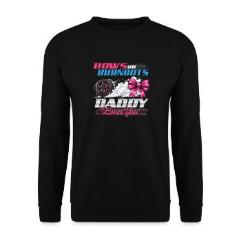 Bows Or Burnouts Daddy Loves You - Unisex Sweatshirt - black - Front - Alina (178cm) & Michal (187cm)