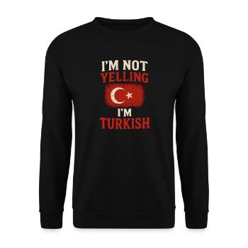 I'm not screaming, I'm Turkish - Unisex Sweatshirt - black - Front - Alina (178cm) & Michal (187cm)