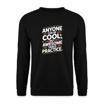Anyone Can Be Cool Awesome Nerd Gamer Geek Irony - Unisex Sweatshirt - black - Front - Alina (178cm) & Michal (187cm)