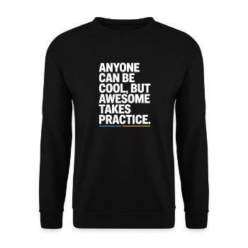 Anyone Can Be Cool Awesome Nerd Gamer Geek Irony - Unisex Sweatshirt - black - Front - Alina (178cm) & Michal (187cm)