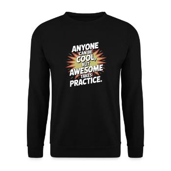 Anyone Can Be Cool Awesome Nerd Gamer Geek Irony - Unisex Sweatshirt - black - Front - Alina (178cm) & Michal (187cm)