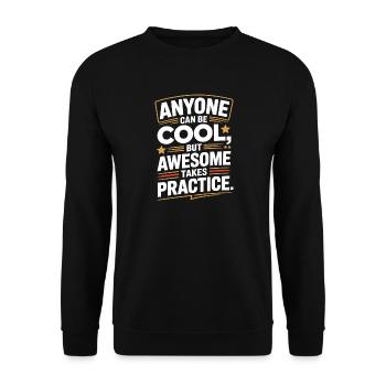Anyone Can Be Cool Awesome Nerd Gamer Geek Irony - Unisex Sweatshirt - black - Front - Alina (178cm) & Michal (187cm)