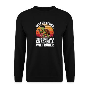  Bitte Um Geduld Ich Bin Nicht Mehr So Schnell Wie - Unisex Pullover - Schwarz - Vorne - Alina (178cm) & Michal (187cm)