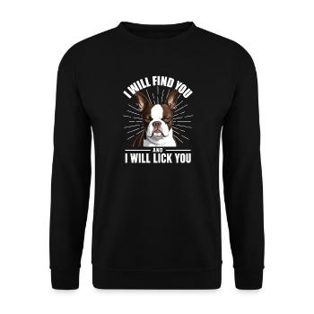 Je vais te trouver Te lécher Boston Terrier - Sweat-shirt Unisexe - noir - Devant - Alina (178cm) & Michal (187cm)
