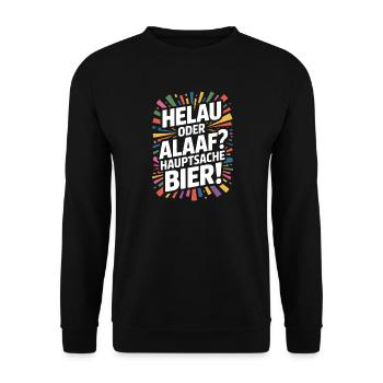 Bier Karneval Fasching Köln Helau oder Alaaf Bier - Unisex Pullover - Schwarz - Vorne - Alina (178cm) & Michal (187cm)