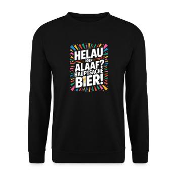 Bier Karneval Fasching Köln Helau oder Alaaf Bier - Unisex Pullover - Schwarz - Vorne - Alina (178cm) & Michal (187cm)